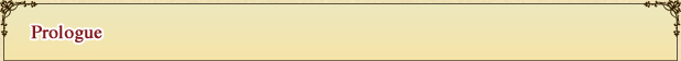 Prologue