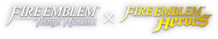 Fire Emblem Three Houses x Fire Emblem Heroes